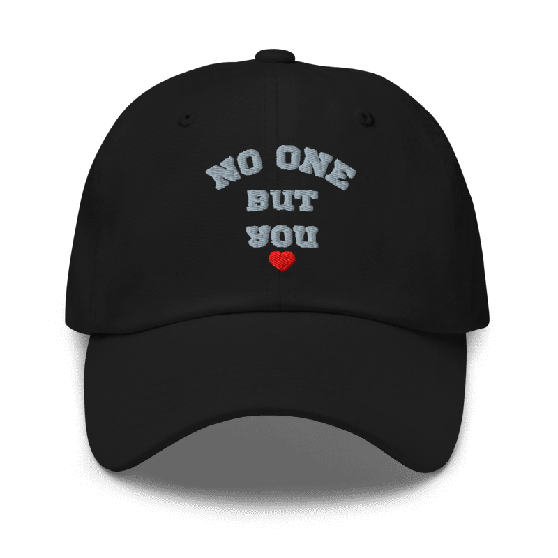No One But You – men & women hat