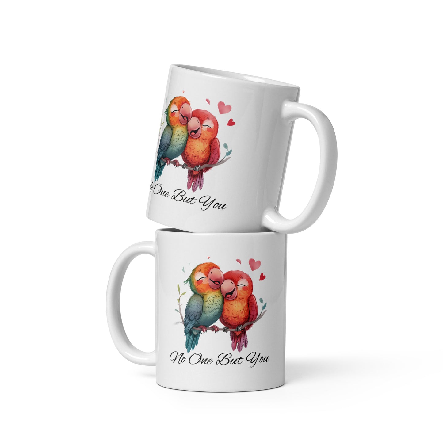 No One But You -White glossy mug -Parrots