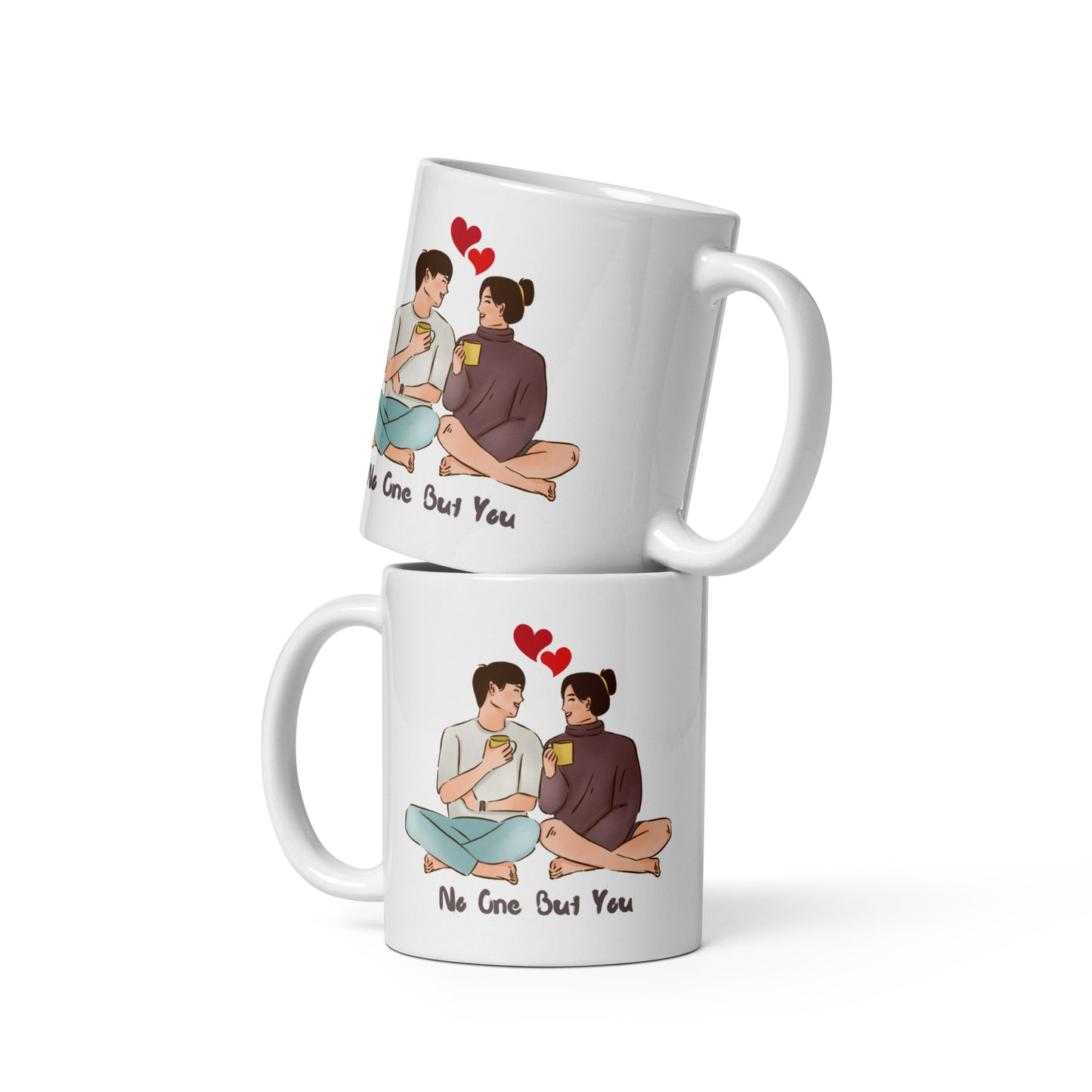 No One But You -White glossy mug -2inLove