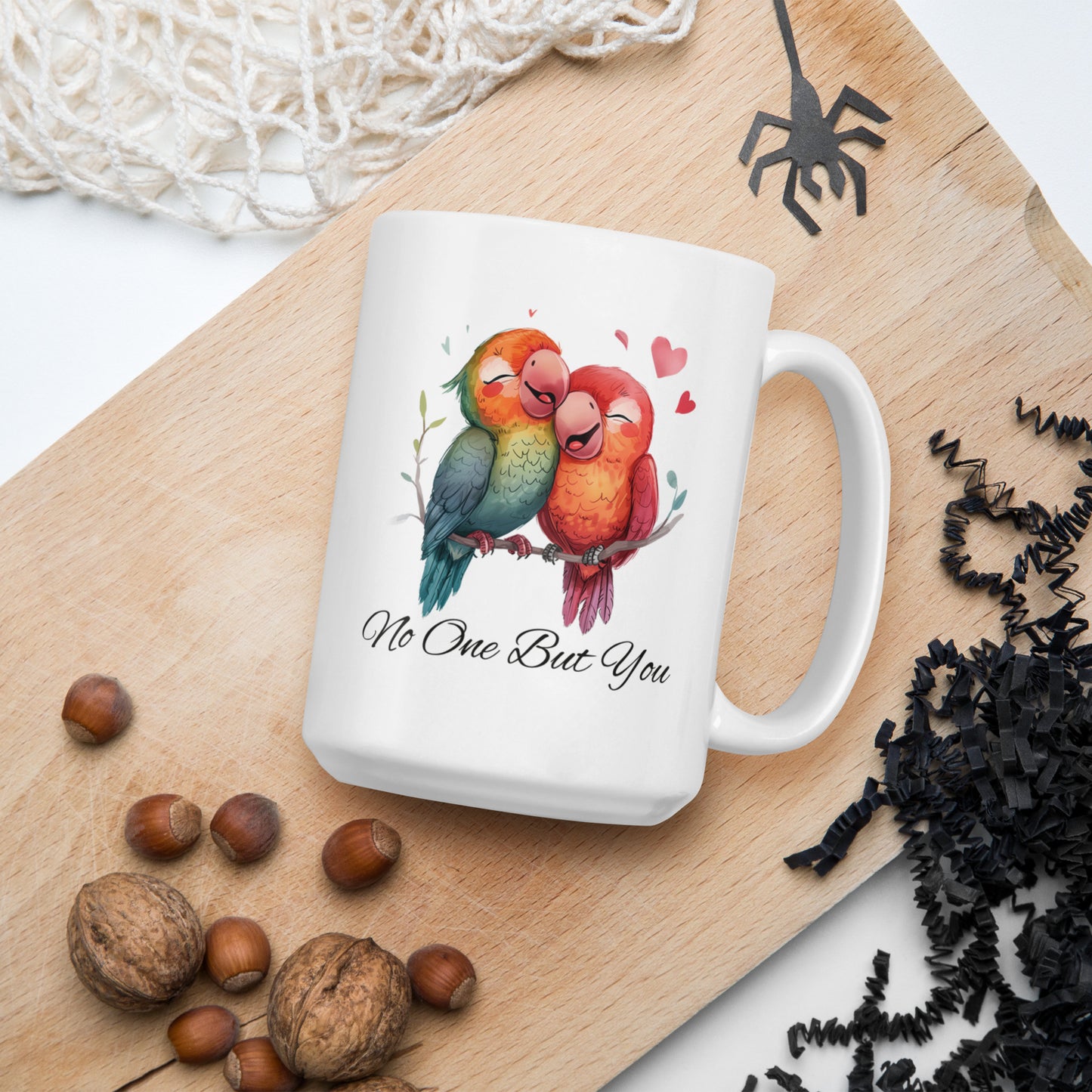 No One But You -White glossy mug -Parrots