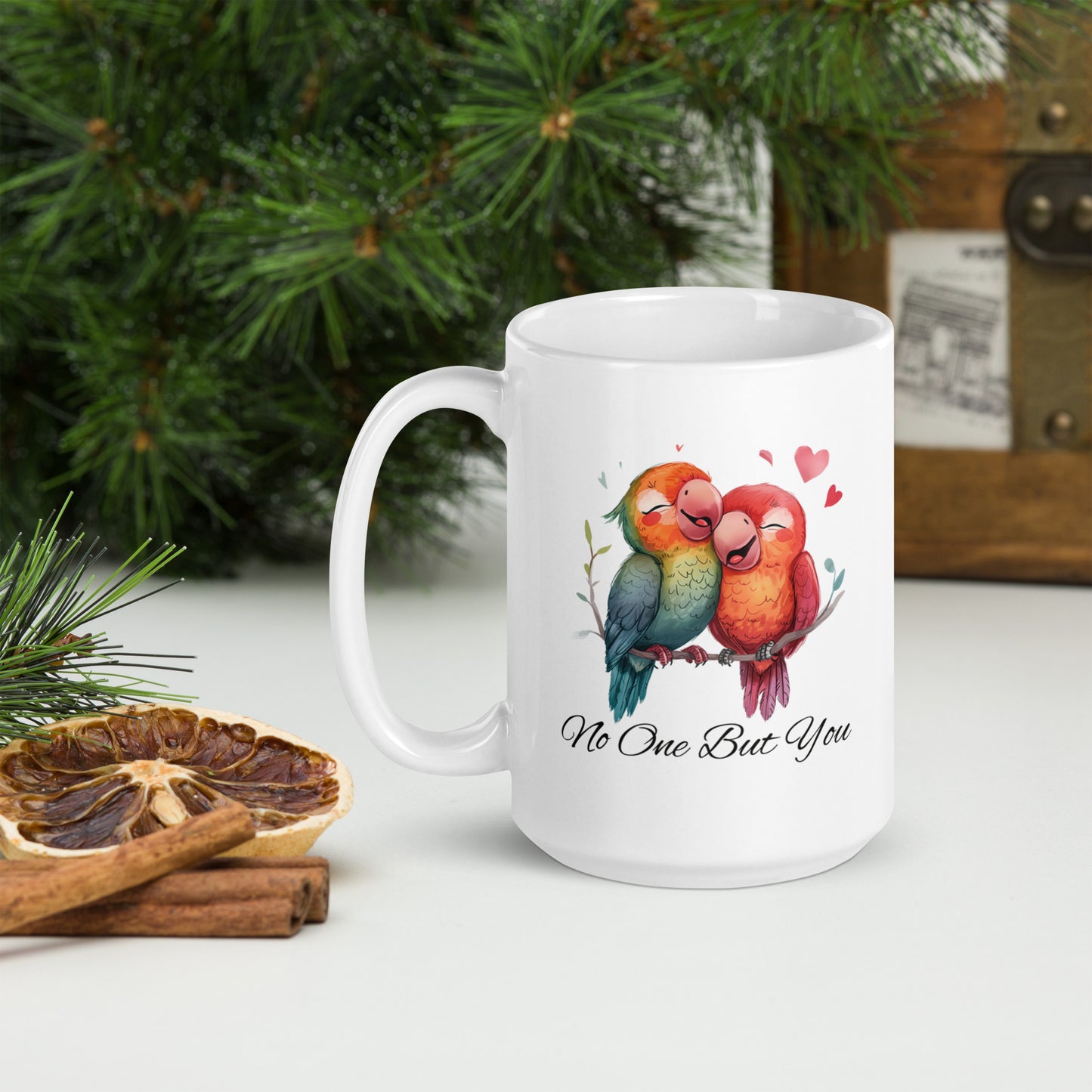 No One But You -White glossy mug -Parrots
