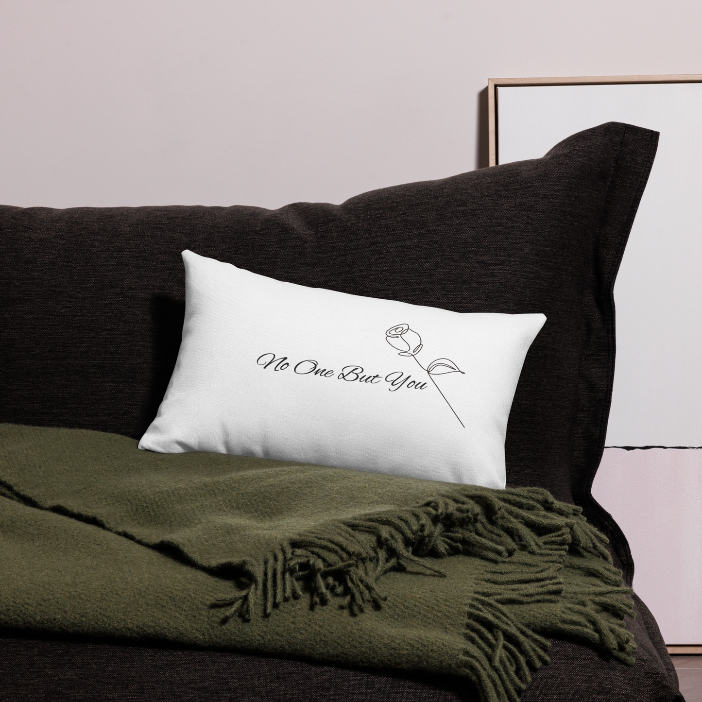 No One But You -Premium Pillow
