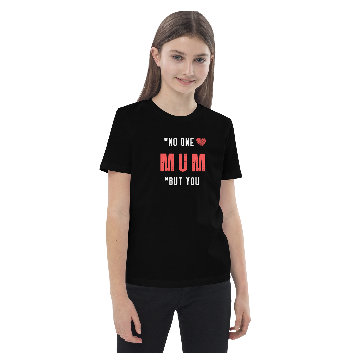 No One But You-MUM -Organic cotton kids t-shirt