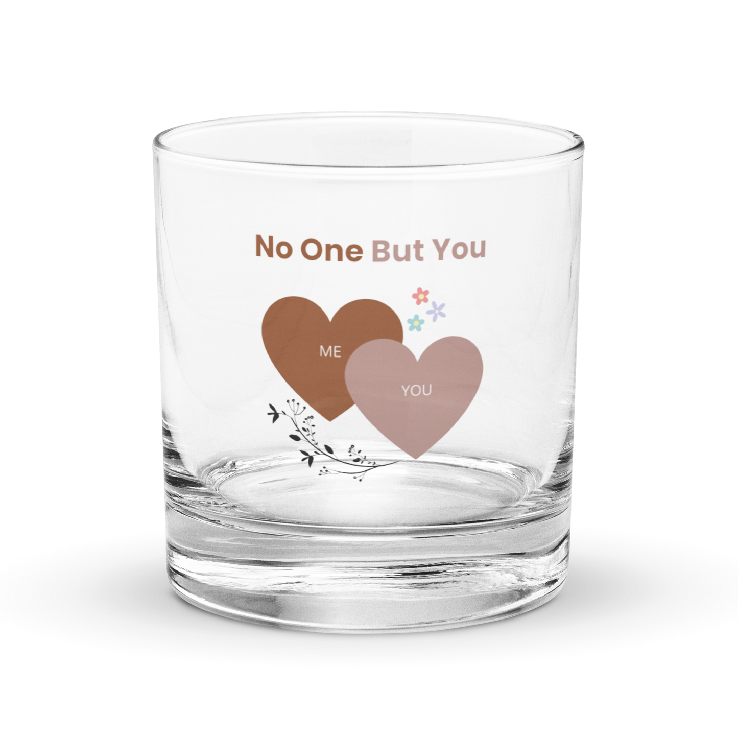 No One But You -Rocks Glass