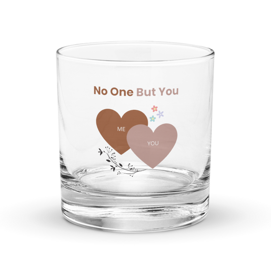 No One But You -Rocks Glass